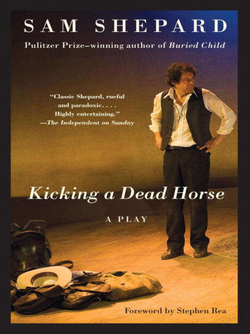 Title details for Kicking a Dead Horse by Sam Shepard - Available